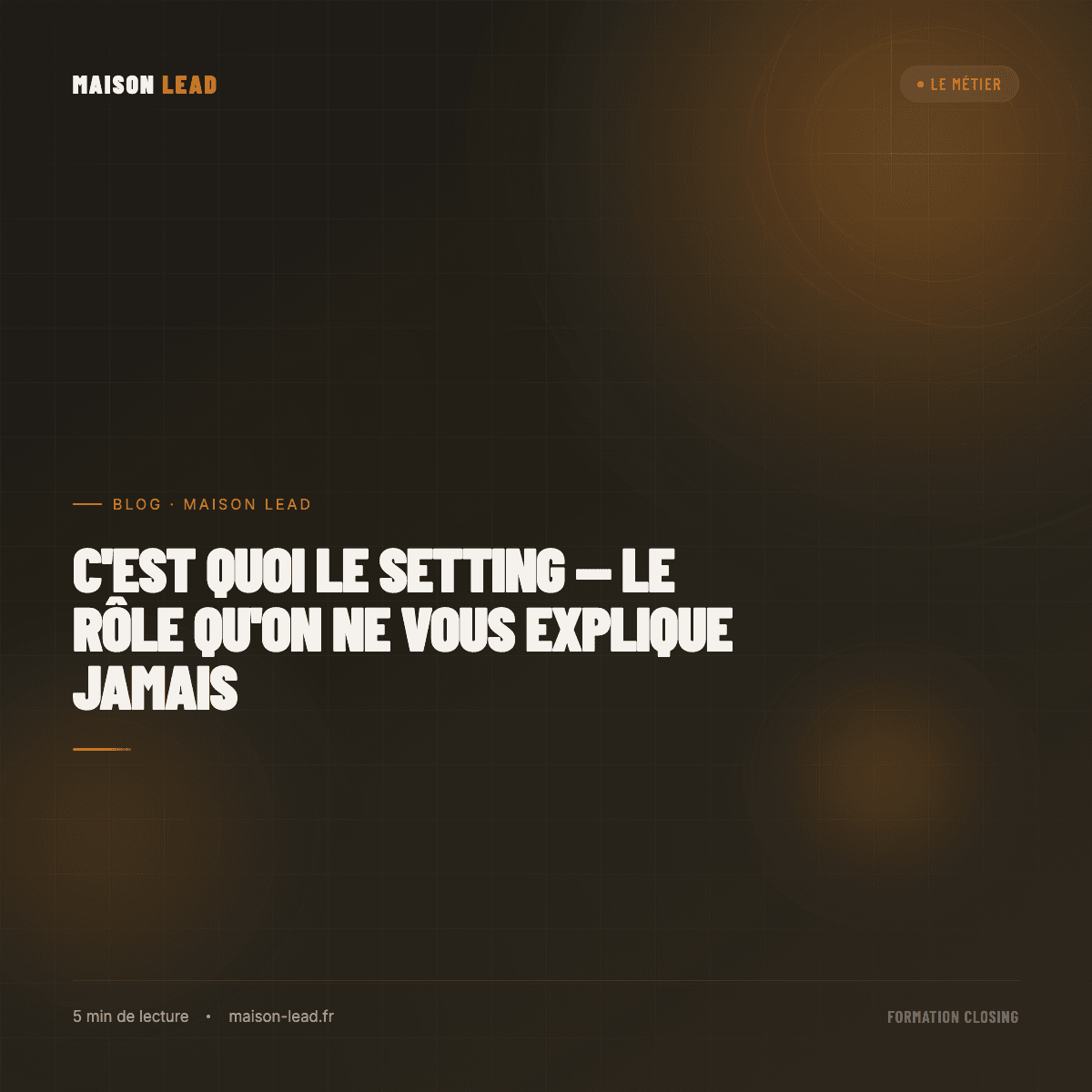 C'est quoi le setting — le rôle qu'on ne vous explique jamais