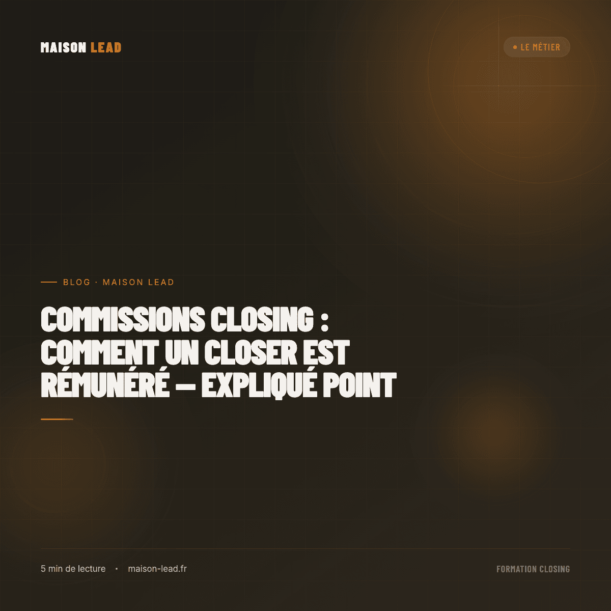 Commissions closing : comment un closer est rémunéré — expliqué point par point