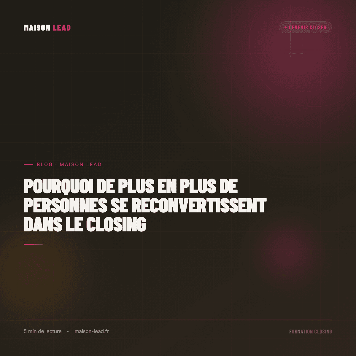 Pourquoi de plus en plus de personnes se reconvertissent dans le closing
